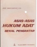 Asas-asas Hukum Adat : bekal pengantar